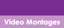 Video Montages
